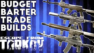 Budget Barter Trade Weapon Builds - Escape From Tarkov