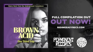 Brown Acid - The Third Trip | Official Album Stream | RidingEasy Records