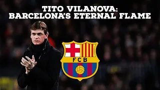 Tito Vilanova-Barcelona's Eternal Flame | AFC Finners | Football History Documentary