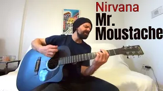 Mr. Moustache - Nirvana [Acoustic Cover by Joel Goguen]