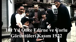 101 Yıl Önce Edirne ve Çorlu Görüntüleri Kasım 1922 | 1440FHD 60FPS