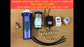 Hướng dẫn chi tiết cách lắp đặt và sử dụng bộ máy phun sương tự động có thể điều khiển từ xa