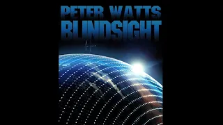 Peter Watts, Blindsight - Part 1