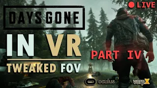 Days Gone PC, a gorgeous horror game played in vr!!! - PART IV// vorpX LIVE