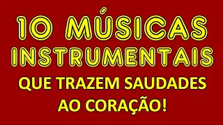 10 Músicas Instrumentais que não Esquecemos!!!