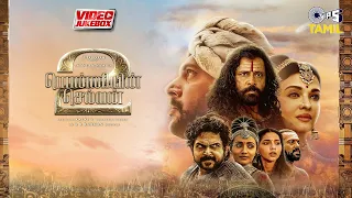 Ponniyin Selvan Part 2 | Video Jukebox | @ARRahman |Vikram, Aishwarya Rai |Karthi, Trisha|Jayam Ravi