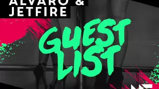 ALVARO & JETFIRE - Guest List (Official Visualizer)