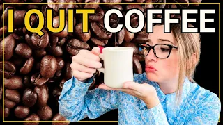 How to Quit Coffee ... & other wonderful but potentially harmful things