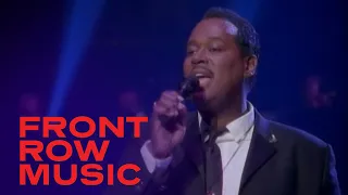 Here and Now (Live) - Luther Vandross | Always and Forever | Front Row Music