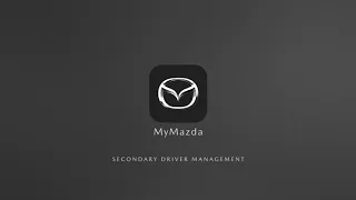 Secondary Driver Management - MyMazda App