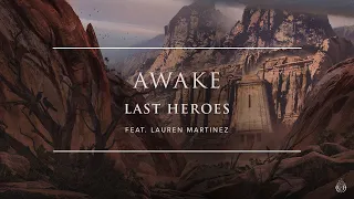 Last Heroes - Awake (Feat. Lauren Martinez) [Official Audio] | Ophelia Records