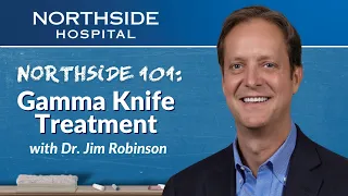 Northside 101: The Basics of Gamma Knife Radiosurgery Treatment