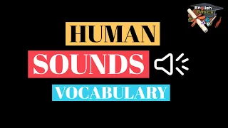 Human Sounds Vocabulary