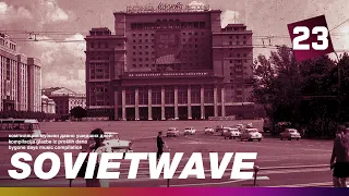 SOVIETWAVE 23 / SOVIET SYNTHPOP 80-90s