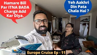 SHOCKING Final Bill.. Leaving 65,000 Wali Europe Cruise..