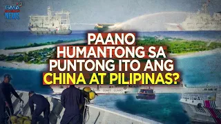 WPS dispute – Paano humantong sa ganito ang China at Pilipinas? | Need To Know