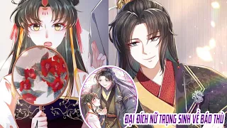 Chap 1 - 15 : ĐẠI ĐÍCH NỮ TRỌNG SINH VỀ BÁO THÙ |Trọng sinh không chỉ có ta mà còn có người khác?