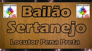 Bailão Sertanejo ( locutor - Pena Preta ) cd completo