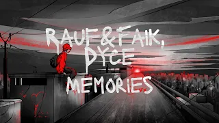 Memories - Rauf & Faik, Dyce (Slowed)