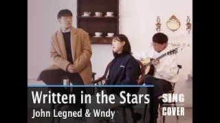 Written in the stars(John legend &Wendy)  Sing cover