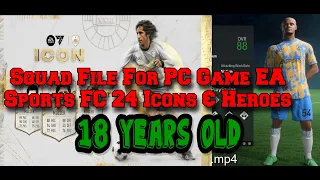 Squad File For PC Game EA Sports FC 24 Icons & Heroes 18 years old