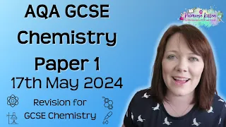 The Whole of AQA GCSE Chemistry Paper 1 | 22nd May 2023