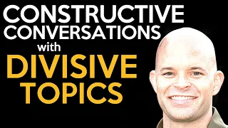 Constructive Conversations About Divisive Topics | Coach Sean Smith