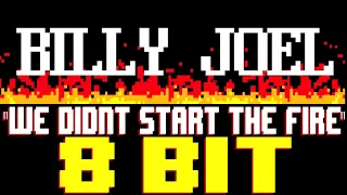 We Didn't Start The Fire [8 Bit Tribute to Billy Joel] - 8 Bit Universe