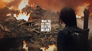 (THG) Katniss Everdeen | What do all those deaths mean?