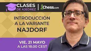 Clase de Ajedrez | Introducción a la Najdorf