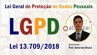 LGPD - Arts. 7º a 10 (Dos Requisitos para o Tratamento de Dados Pessoais)