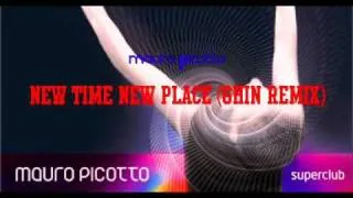 Mauro Picotto-New Time New Place (Ghin mix)