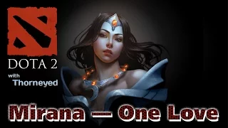 DOTA 2 | Mirana — One Love