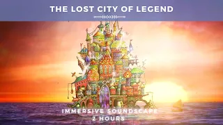 The Lost City of Legend | Fantasy Soundscape | Dungeons and Dragons