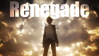 Renegade [AMV]