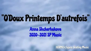 Anna Shcherbakova 2020-2021 SP Music