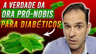 A VERDADE SOBRE ORA-PRO-NÓBIS PARA DIABÉTICOS. CUIDADO!