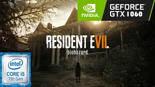 Resident Evil 7: Biohazard  | i5-7500 | GTX 1060 6GB | 1080p MAXED Settings