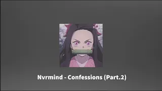 Nvrmind - Confessions (Part.2)