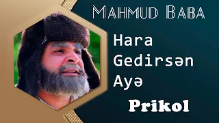 Mahmud Baba - Hara Gedirsen Aye (Prikol)