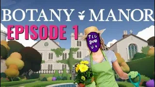 Who Doesn't Love A Spot of Gardening? | Botany Manor - Episode 1