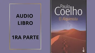 ✅ AudioLibro El Alquimista - 1ra Parte 📚 (1 de 2)