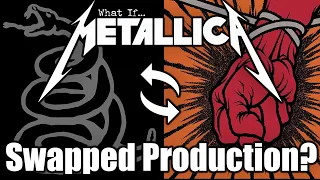 If ST. ANGER & THE BLACK ALBUM Swapped Production Styles...(METALLICA)