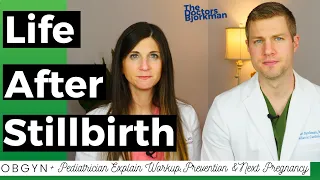 What You Need to Know About Stillbirth: OBGYN Shares Workup, Prevention & Planning Another Pregnancy
