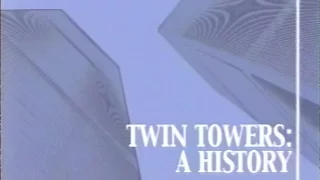 Twin Towers: A History - Documentary