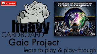 Gaia Project 3p Play-through, Teaching, & Roundtable discussion by Heavy Cardboard