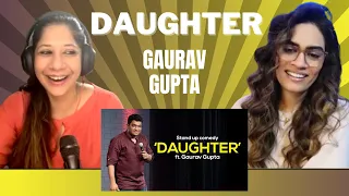 DAUGHTER (GAURAV GUPTA) REACTION! | Stand up comedy