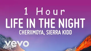 Living Life In The Night - Cheriimova, Sierra Kidd(Lyrics) | 1 HOUR