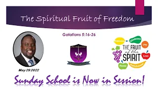 International Sunday School Lesson - May 29, 2022 -   The Spiritual Fruit of Freedom