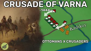 The Crusade of Varna | A Deathmatch Between the Crusaders and the Ottomans (1444)